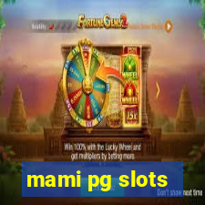 mami pg slots